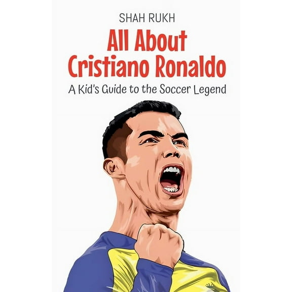 Knowledge Books for Kids All About Cristiano Ronaldo: A Kid's Guide to the Soccer Legend, Book 15, (Paperback)