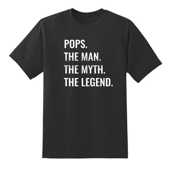 Pops. The Man. The Myth. The Legend. Funny Father Gifts Tee Mens Graphic T Shirts Black,XL