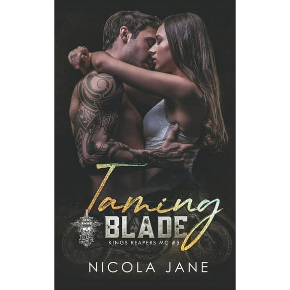Kings Reapers MC Taming Blade, Book 5, (Paperback)