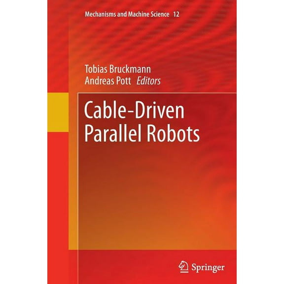 Mechanisms and Machine Science Cable-Driven Parallel Robots, Book 12, (Paperback)