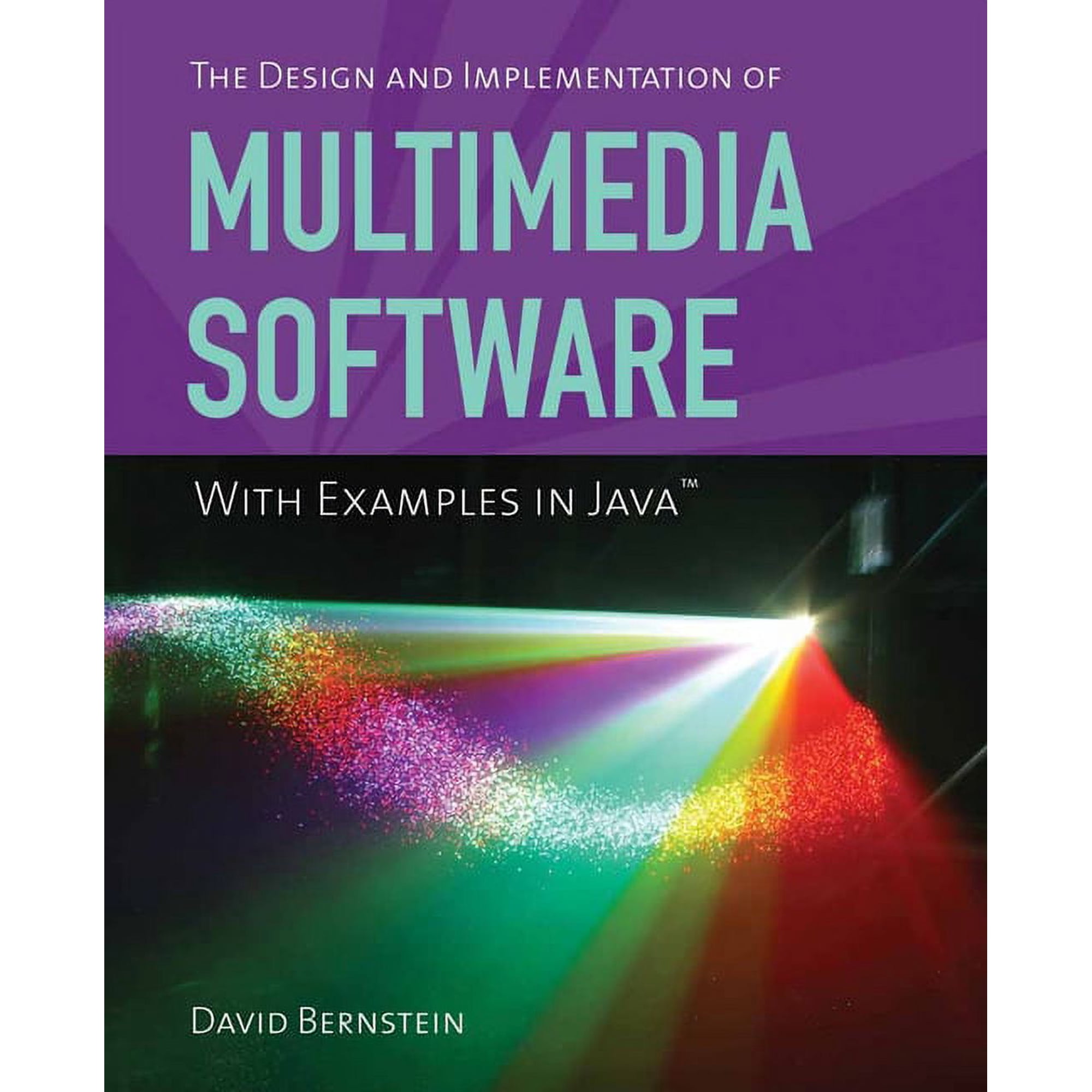 The Design and Implementation of Multimedia Software with Examples in Java: . (Paperback)