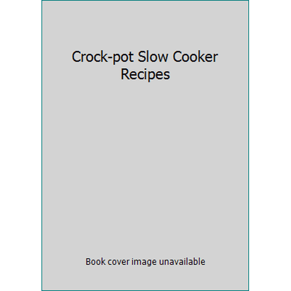 Pre-Owned Crock-pot Slow Cooker Recipes (Unknown) 1412798353 9781412798358
