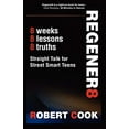 thumbnail image 1 of Pre-Owned Regener8: Straight Talk for Street Smart Teens (Paperback) 1938499085 9781938499081, 1 of 1