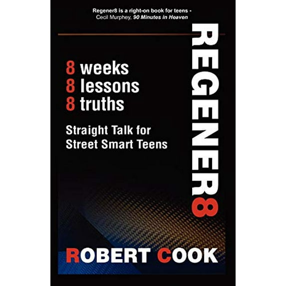 Pre-Owned Regener8: Straight Talk for Street Smart Teens (Paperback) 1938499085 9781938499081