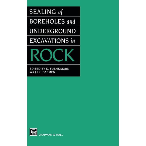 Sealing of Boreholes and Underground Excavations in Rock, (Hardcover)
