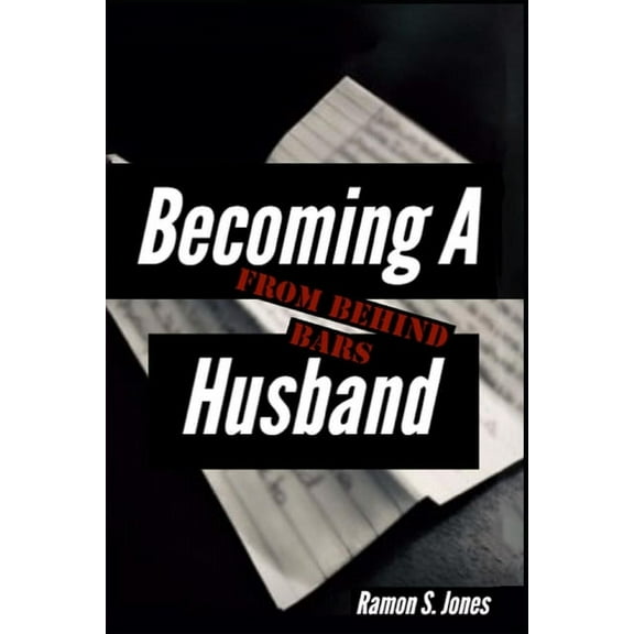Becoming a Husband from behind bars (Paperback)