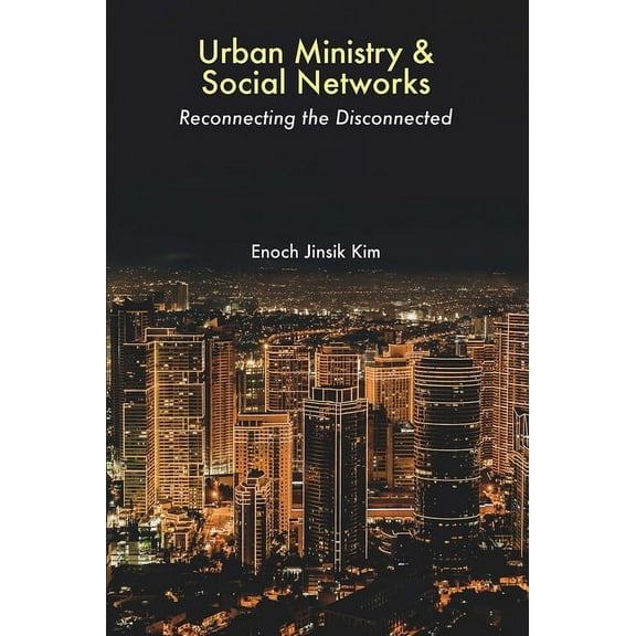 Regnum Studies in Mission Urban Ministry and Social Networks: Reconnecting the Disconnected, (Paperback)