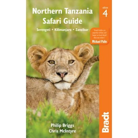 Northern Tanzania Safari Guide : Including Serengeti, Kilimanjaro, (Kilimanjaro Safaris Best Time)