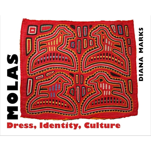Molas: Dress, Identity, Culture, (Paperback)