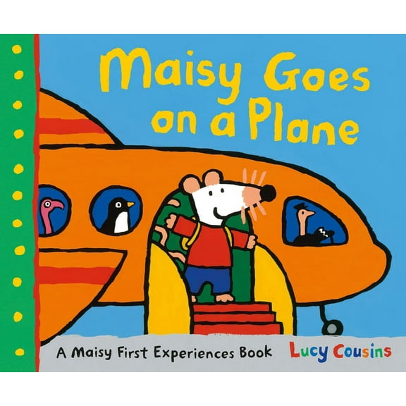 Maisy First Experiences Maisy Goes on a Plane: A Maisy First Experiences Book, (Paperback)