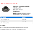thumbnail image 2 of Fan Clutch - Compatible with 1981 - 1986 Nissan 720 1982 1983 1984 1985, 2 of 2