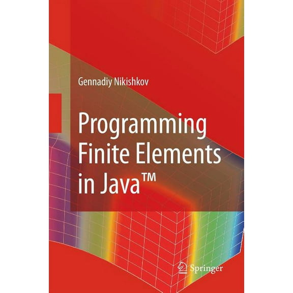 Programming Finite Elements in Java(tm) (Paperback)
