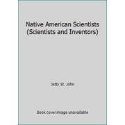 Native American Scientists (Scientists and Inventors) [Library Binding - Used]