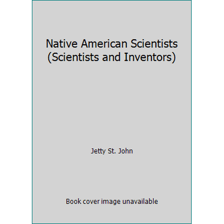 Native American Scientists (Scientists and Inventors) [Library Binding - Used]