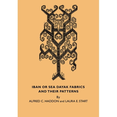 Iban or Sea Dayak Fabrics and Their Patterns: A Descriptive Catalogue of the Iban Fabrics in the Museum of Archaeology a (Paperback)