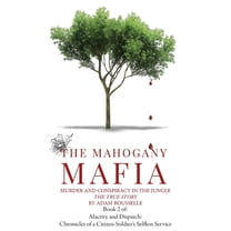 Alacrity and Dispatch: The Chronicles of The Mahogany Mafia: Murder And Conspiracy In The Jungle, Book 2, (Paperback)