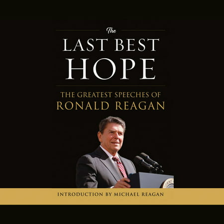 The Last Best Hope - Audiobook (Ronald Reagan Best Moments)