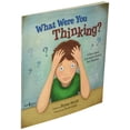 thumbnail image 2 of What Were You Thinking?: Learning to Control Your Impulses (Paperback), 2 of 3
