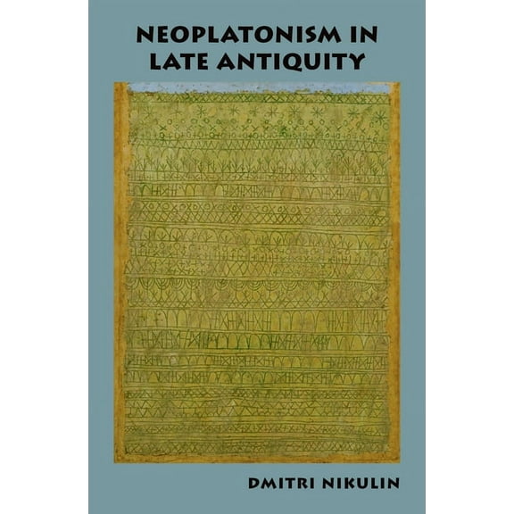 Neoplatonism in Late Antiquity, (Hardcover)
