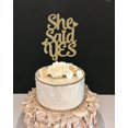 thumbnail image 1 of She Said Yes Cake Topper, 1 of 1
