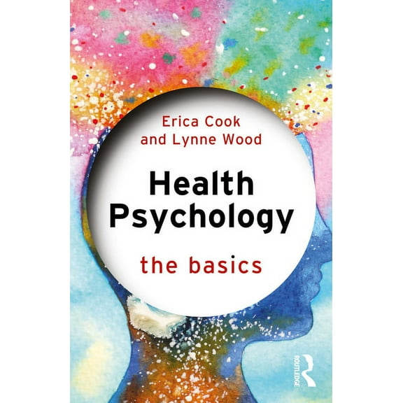 Basics Health Psychology: The Basics, (Paperback)