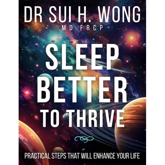 Brain Health & Well-Being Sleep Better to Thrive: Practical Steps That Will Enhance Your Life, (Paperback)