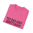 thumbnail image 4 of Novelty Brittany Name Men Wife Husband Sarcasm | Funny To Do List Brittany Names Sarcastic Girlfriend Women Unisex Softstyle T-Shirt, 4 of 4