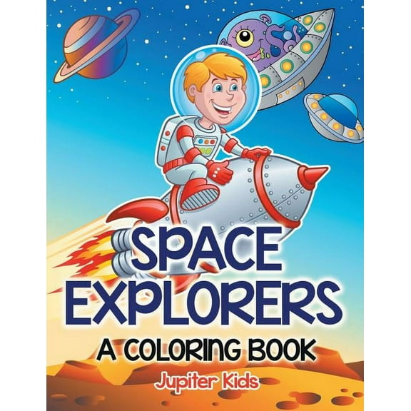 Space Explorers (A Coloring Book) (Paperback)