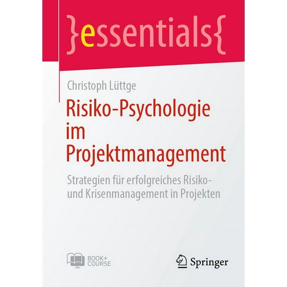Risiko-Psychologie Im Projektmanagement: Strategien FÃ¼r Erfolgreiches Risiko- Und Krisenmanagement in Projekten, (Paperback)