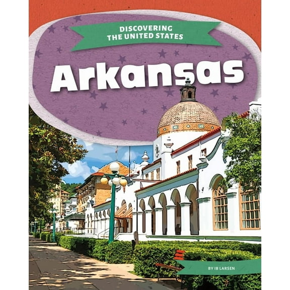 Discovering the United States Arkansas, (Hardcover)
