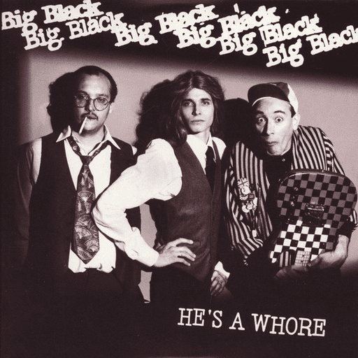Big Black - He's A Whore - Music & Performance - Vinyl [7-Inch]