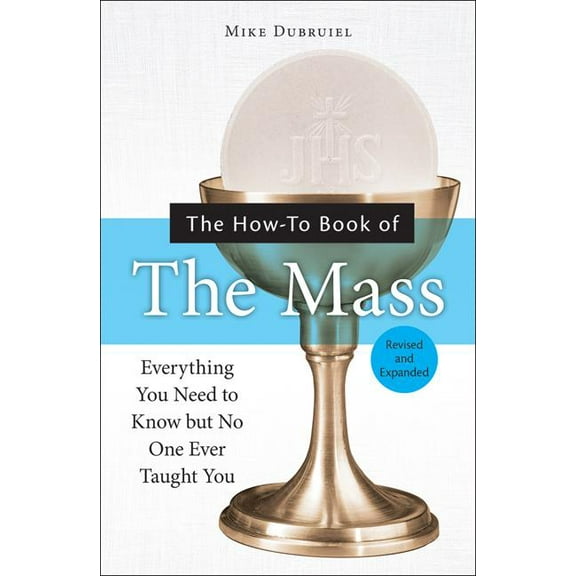 How-To Books The How-To Book of the Mass, Revised and Expanded, (Paperback)