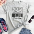 thumbnail image 2 of Goodbye Tension Hello Pension Shirt, Unisex Women's Men's Shirt, Retirement Shirt, Retiree Retired Shirt, Heather Ash, Small, 2 of 6