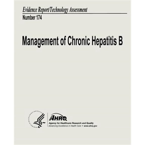 Pre-Owned Management of Chronic Hepatitis B : Evidence Report/Technology Assessment Number 174