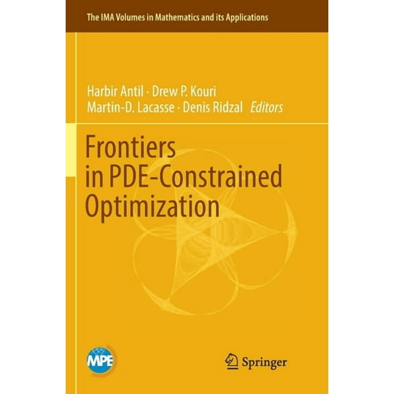 IMA Volumes in Mathematics and Its Appli Frontiers in Pde-Constrained Optimization, Book 163, (Paperback)