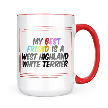 

Neonblond My best Friend a West Highland White Terrier Dog from Scotland Mug gift for Coffee Tea lovers