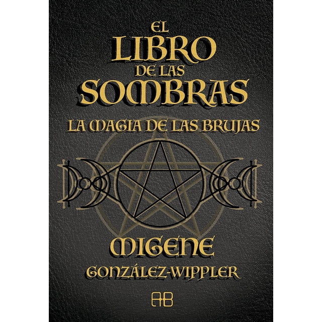 El libro de las sombras. La magia de las brujas Blanco