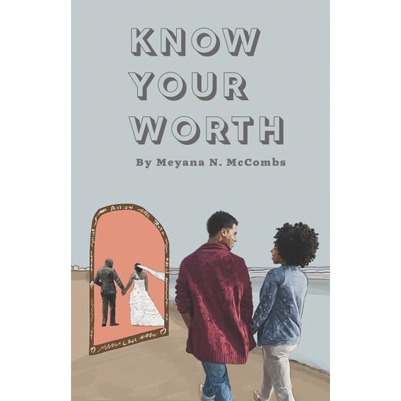 Know Your Worth (Paperback) by Meyana Natisha McCombs