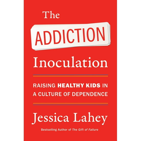 The Addiction Inoculation, (Hardcover)