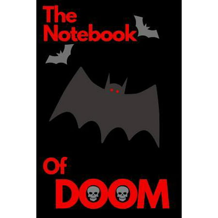 The Notebook Of Doom : Dark Creepy Notebook/Journal with great frightening cover. If You like monster composition notebooks, here is something for you. (110 Pages, Blank, Lined, Soft Cover) (Monster Composition Book)