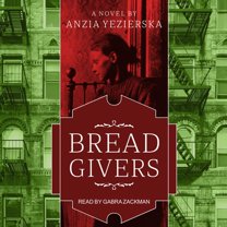 Bread Givers: A Novel 3rd Edition (Audiobook)
