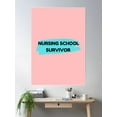 thumbnail image 2 of Nursing Student Survivor Poster Wall Art, Modern Wall Decor, 24x36 UNFRAMED, 2 of 3