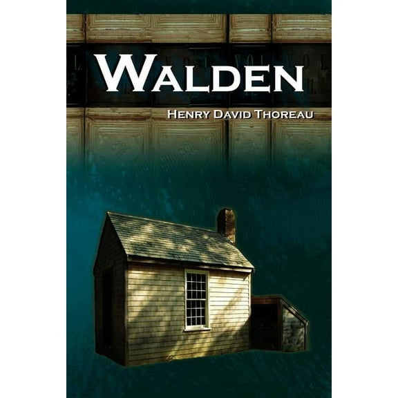 Walden - Life in the Woods - The Transcendentalist Masterpiece (Paperback)