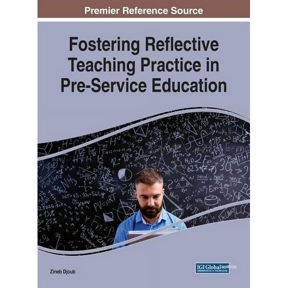 Fostering Reflective Teaching Practice in Pre-Service Education (Hardcover)