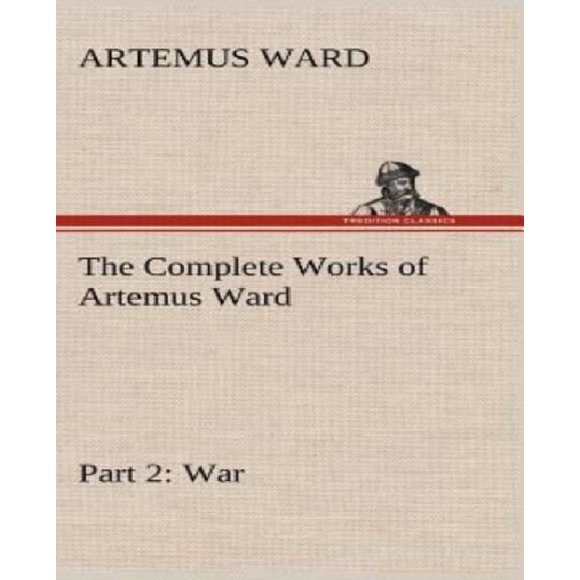 The Complete Works of Artemus Ward - Part 2
