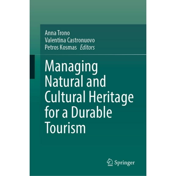 Managing Natural and Cultural Heritage for a Durable Tourism, (Hardcover)