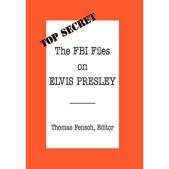 Top Secret (New Century): The FBI Files on Elvis Presley (Hardcover)