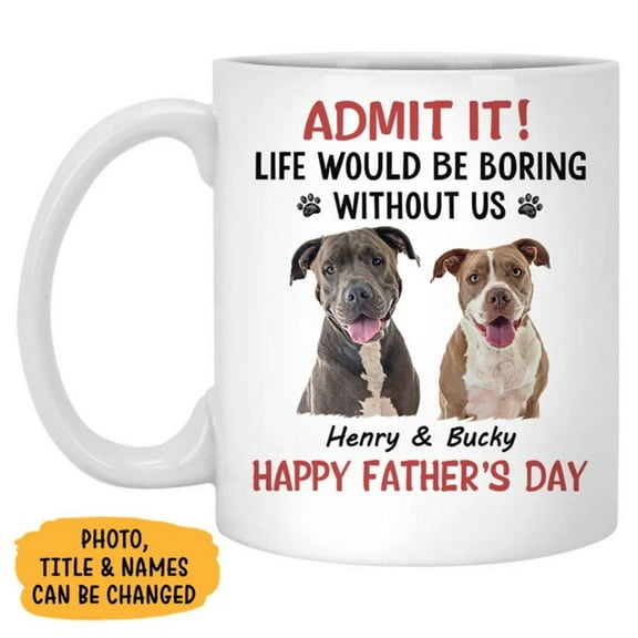 Lotusprinthandmade Custom Photo & Name Life Would Be Boring Without Me Dog White Ceramic Mug 11oz