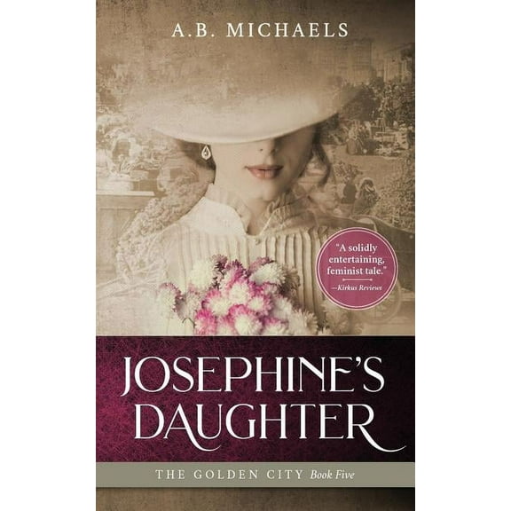 Golden City Josephine"s Daughter, Book 5, (Paperback)