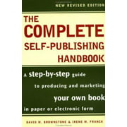 Angle View: The Complete Self-Publishing Handbook: A Step-by-Step Guide to Producing and Marketing Your Own Book in Paper or [Paperback - Used]